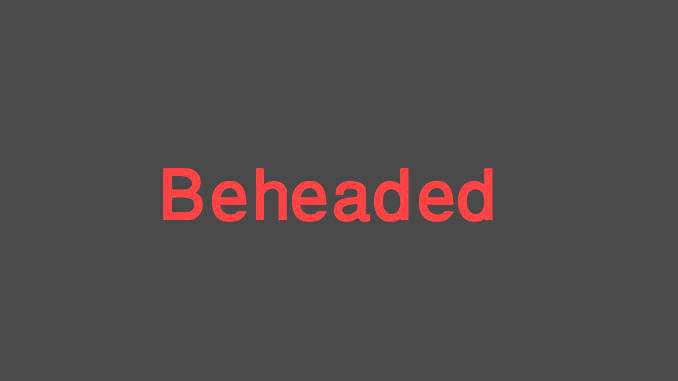 Beheaded